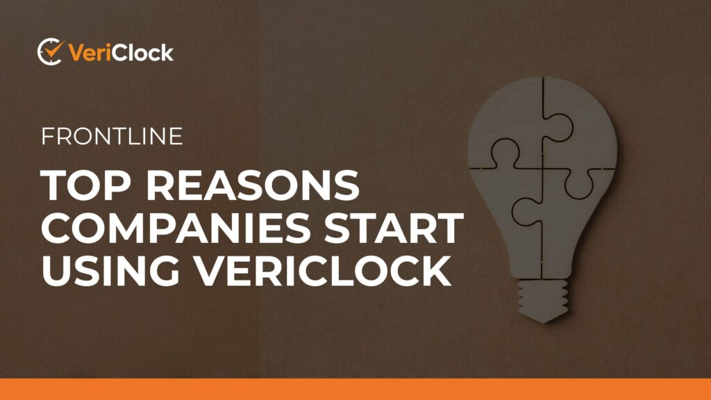 Frontline_ Top Reasons Companies Start Using VeriClock