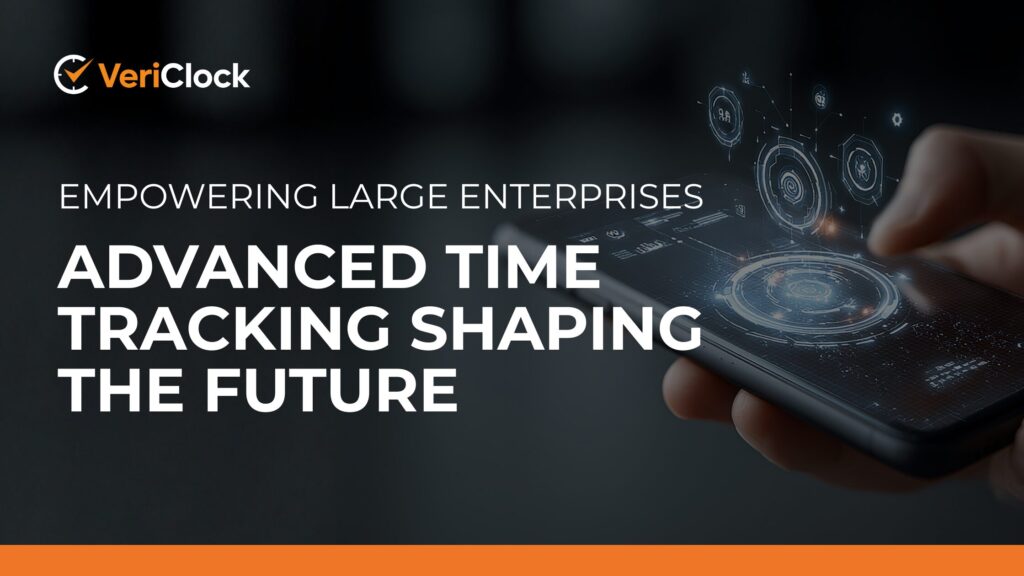 Empowering Large Enterprises_ Advanced Time Tracking Shaping the Future